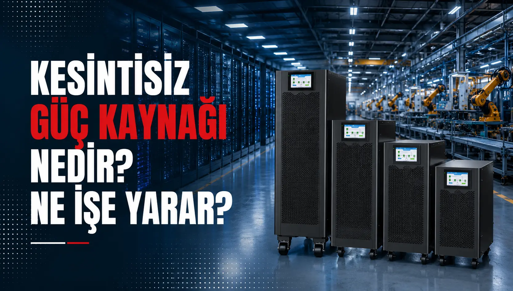 Kesintisiz Güç Kaynakları (UPS) Nedir? Ne İşe Yarar? Kurulum ve Kullanım Rehberi