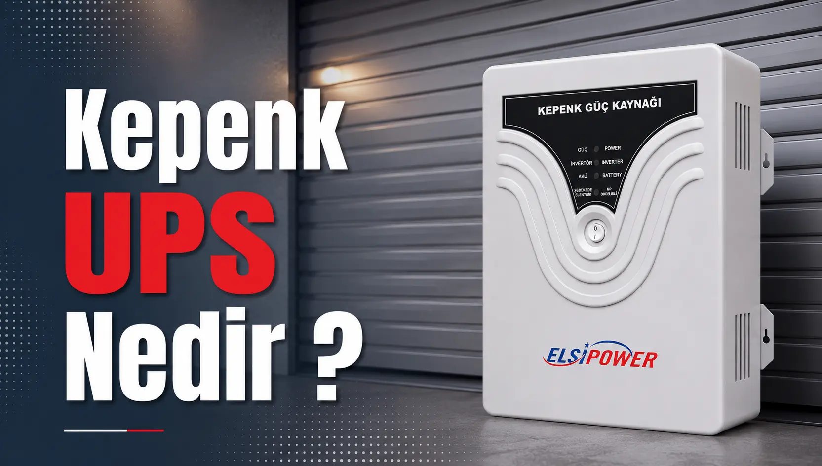 Kepenk Güç Kaynağı UPS Nedir, Ne İşe Yarar? Kullanım Alanları ve Avantajları